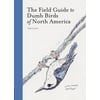 The Field Guide to Dumb Birds of North America (Paperback)