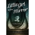 thumbnail image 2 of Little Girl in the Mirror: Cathy's Story, 2 of 2