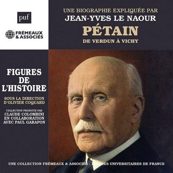 Jean-Yves Le Naour - Petain de Verdun a Vichy Un Cours Particulier de - Music & Performance - CD