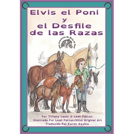Elvis the Pony Elvis el Poni y el Desfile de Las Razas (Paperback)