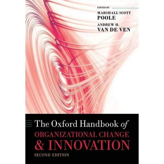 Oxford Handbooks The Oxford Handbook of Organizational Change and Innovation, (Hardcover)