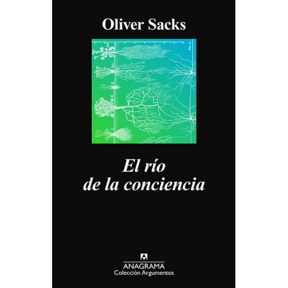 EL RIO DE LA CONCIENCIA ANAGRAMA OCEANO OLIVER SACKS