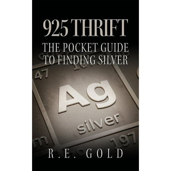 925 Thrift: The Pocket Guide to Finding Silver, (Paperback)