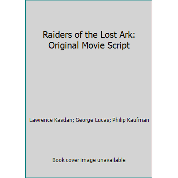 Pre-Owned Raiders of the Lost Ark: Original Movie Script (Paperback) 1566933188 9781566933186
