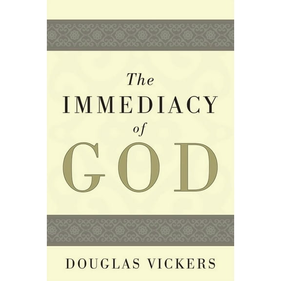 The Immediacy of God, (Hardcover)
