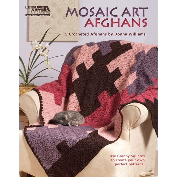 Mosaic Art Afghans: 5 Crocheted Afghans; Use Granny Squares to Create Your Own Perfect Patterns!, (Paperback)