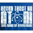 thumbnail image 2 of Never Trust an Atom T-Shirt Big Bang Science Tee Vintage, 2 of 3