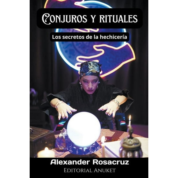 Conjuros y Rituales, (Paperback)
