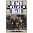 thumbnail image 2 of Pre-Owned The Union Soldier in Battle: Enduring the Ordeal of Combat (Paperback) 0700614214 9780700614219, 2 of 2