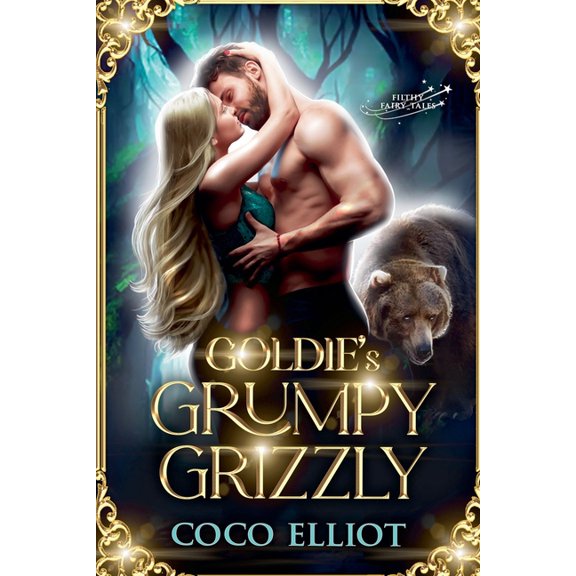 Filthy Fairytales Goldie's Grumpy Grizzly, Book 1, (Paperback)