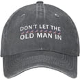 thumbnail image 1 of Old Man Womens Hat Don't Let Old Man in Fashion Cap, 1 of 8