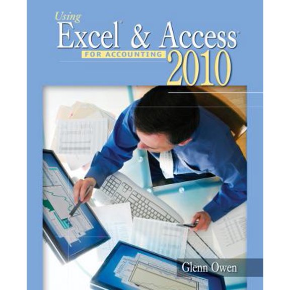 Pre-Owned Using Excel & Access for Accounting 2010 (with Student Data CD-Rom) (Paperback) by Glenn Owen