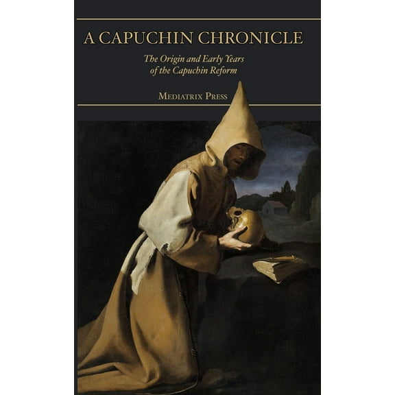 A Capuchin Chronicle, (Paperback)