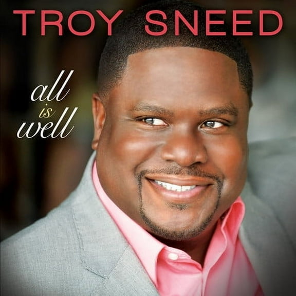 Troy Sneed - All Is Well - Christian / Gospel - CD