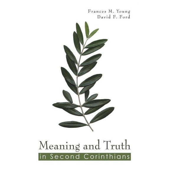 Meaning and Truth in 2 Corinthians (Paperback)