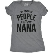 Womens My Favorite People Call Me Nana T shirt Funny Mothers Day Grandma Gift (Dark Heather Grey) - XXL