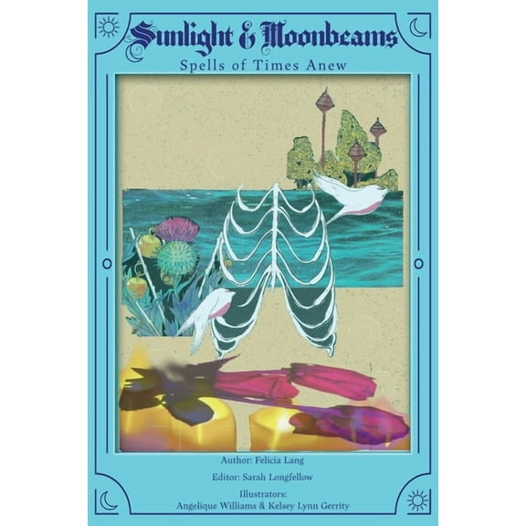 Sunlight & Moonbeams - Spells of Times Anew, (Paperback)