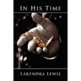thumbnail image 1 of Pre-Owned In His Time (Paperback) by Lakendra Lewis, 1 of 1