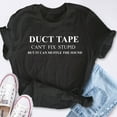 thumbnail image 4 of EcoLoom Duct Tape Apparel Cute Witty Sayings Graphic Short Sleeve Unisex T Shirt, 4 of 6