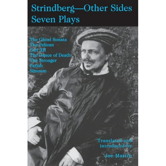 Pre-Owned Strindberg - Other Sides: Seven Plays- Translated and introduced by Joe Martin- with a Foreword by Bjoern Meidal (Paperback) 0820436917 9780820436913