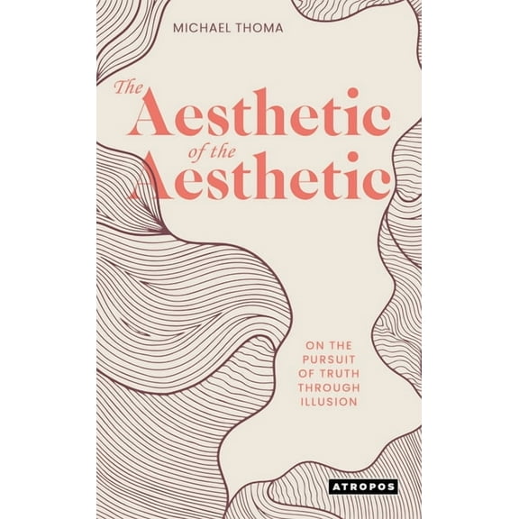 The Aesthetic of the Aesthetic, (Hardcover)