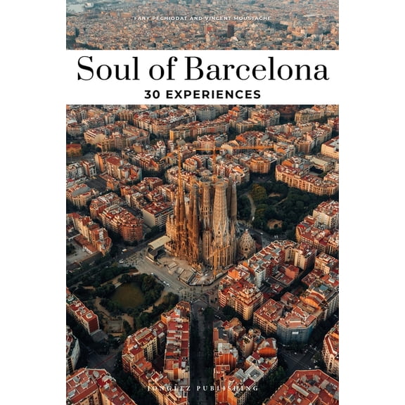 Soul of Soul of Barcelona: 30 Experiences, (Paperback)
