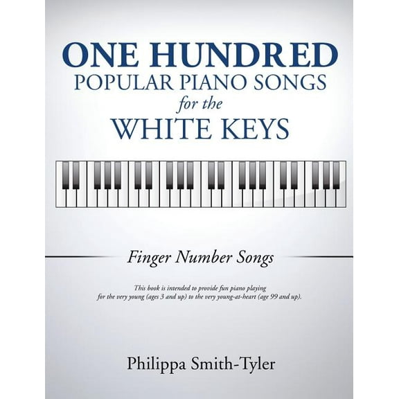 One Hundred Popular Piano Songs for the White Keys, (Paperback)
