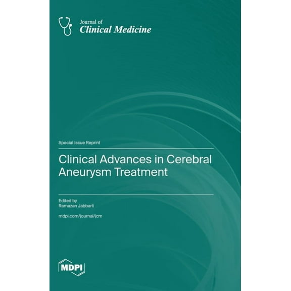 Clinical Advances in Cerebral Aneurysm Treatment, (Hardcover)