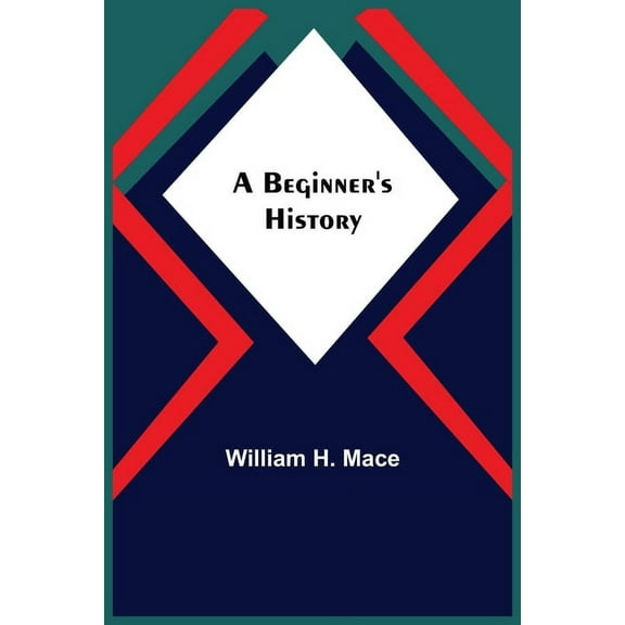 A Beginner's History, (Paperback)