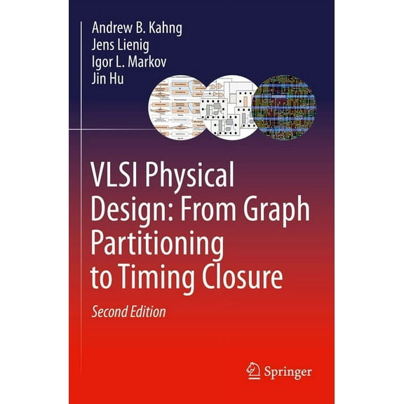 VLSI Physical Design: From Graph Partitioning to Timing Closure, (Paperback)