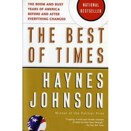 The Best of Times : The Boom and Bust Years of America before and after Everything (The Best Of Times)