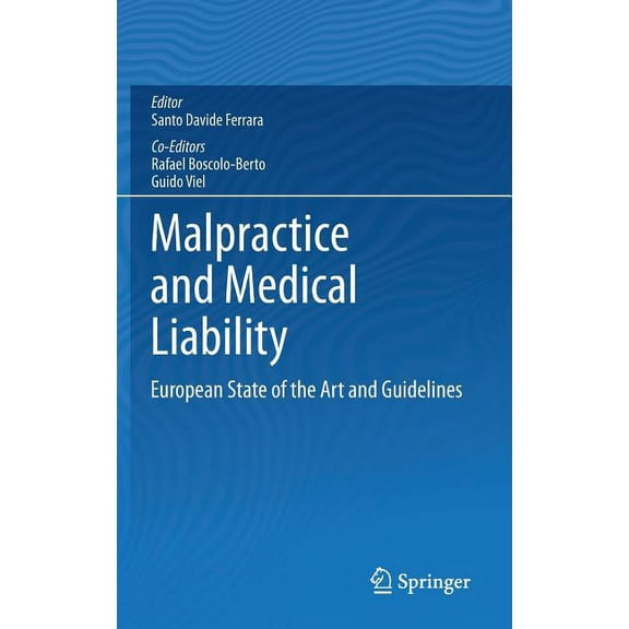 Malpractice and Medical Liability: European State of the Art and Guidelines, (Hardcover)