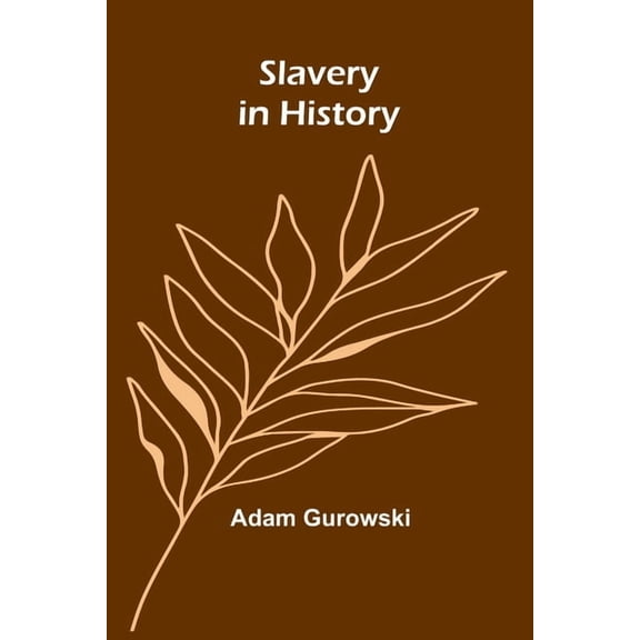 Slavery in History, (Paperback)