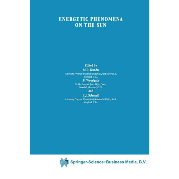 Astrophysics and Space Science Library Energetic Phenomena on the Sun, Book 153, (Paperback)