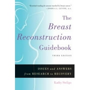 Angle View: The Breast Reconstruction Guidebook : Issues and Answers from Research to Recovery, Used [Paperback]