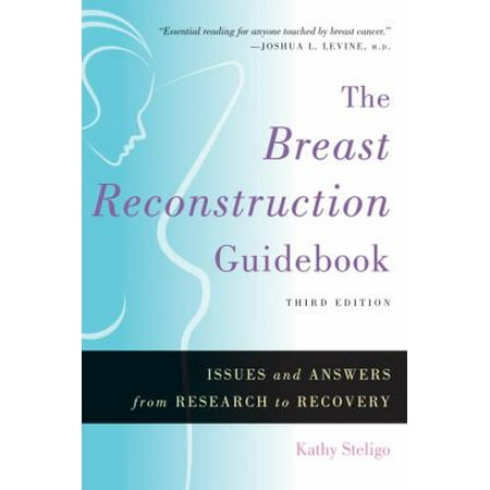 The Breast Reconstruction Guidebook : Issues and Answers from Research to Recovery, Used [Paperback]