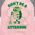 thumbnail image 3 of Instant Message - Don't Be A Litterbug - Toddler And Youth Girls Raglan Graphic T-Shirt, 3 of 6