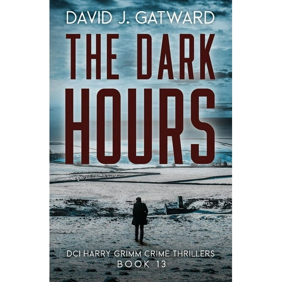 DCI Harry Grimm Crime Thrillers The Dark Hours, Book 13, (Paperback)