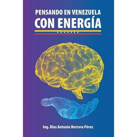 Pensando En Venezuela Con EnergÃ­a, (Paperback)
