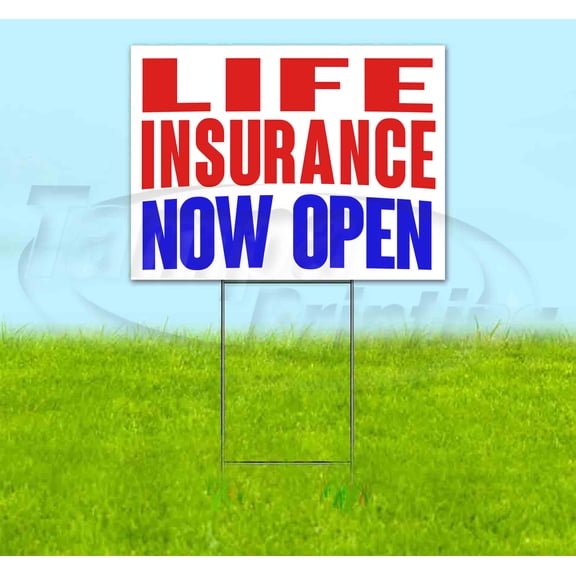 Life Insurance Now Open (18" x 24") Yard Sign, Includes Metal Step Stake