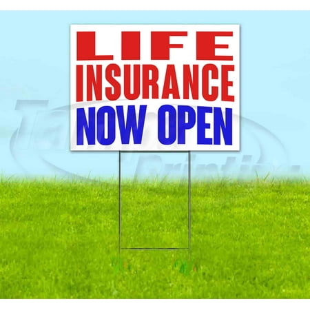 Life Insurance Now Open (18" x 24") Yard Sign, Includes Metal Step Stake