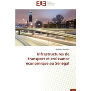 Infrastructures de Transport Et Croissance Economique Au Senegal