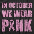 thumbnail image 2 of Mens In October We Wear Pink T Shirt Awesome Breast Cancer Awareness Ribbon Tee for Guys Graphic Tees, 2 of 9
