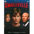 thumbnail image 1 of Pre-Owned Smallville : The Visual Guide (Paperback), 1 of 1