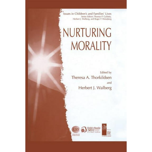 Issues in Children's and Families' Lives Nurturing Morality, Book 5, (Paperback)