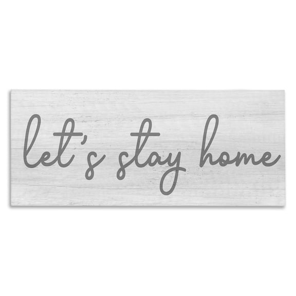 Stupell Industries Rustic Lodge Let's Stay Home Sentiments Soft Circular Script Canvas Art, 24 x 10, by Lil' Rue
