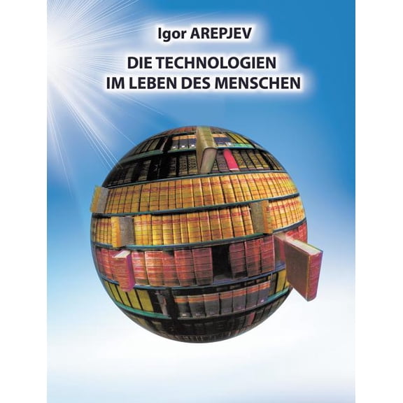 Die Technologien im Leben des Menschen, (Paperback)
