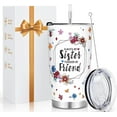 thumbnail image 6 of Qtencas Sister Gifts from Sister, Always My Sister Forever My Friend Tumbler, Birthday Gifts for Sister BFF,Sister Xmas Gift, Valentines Day Gift for Sister,20oz Stainless Steel Insulated Tumbler, 6 of 6