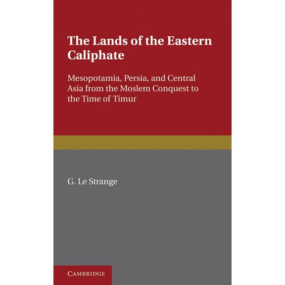 The Lands of the Eastern Caliphate, (Paperback)