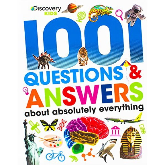 Pre-Owned 1001 Questions & Answers About Absolutely Everything (Discovery Kids) (Hardcover) 1474867200 9781474867207